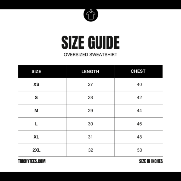 Oversized Sweatshirt For men and women Size Guide from Trichy Tees