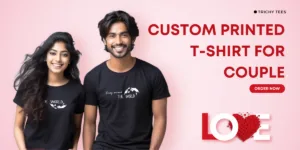 Custom Printed T-Shirt for Couple